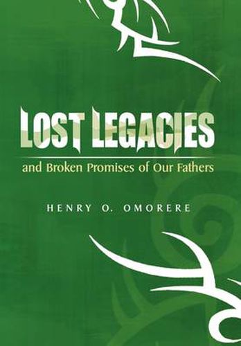 Cover image for Lost Legacies: and Broken Promises of Our Fathers