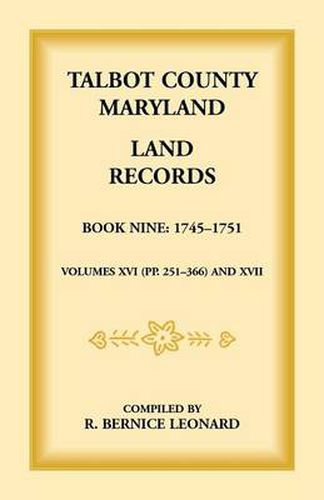 Cover image for Talbot County, Maryland Land Records: Book 9, 1745-1751