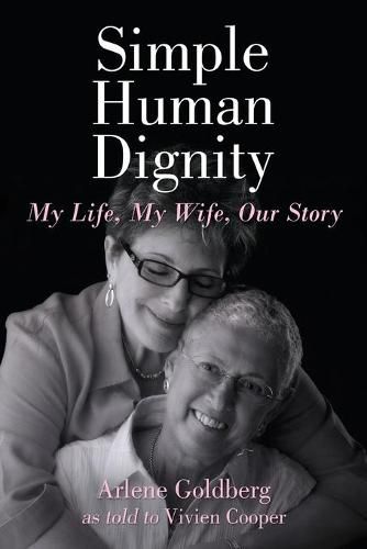 Cover image for Simple Human Dignity: My Life, My Wife, Our Story