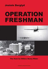 Cover image for Operation Freshman: the Hunt for Hitlerï¿½s Heavy Water