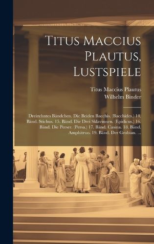 Cover image for Titus Maccius Plautus, Lustspiele