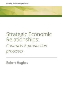 Cover image for Strategic Economic Relationships: Contracts and Production Processes