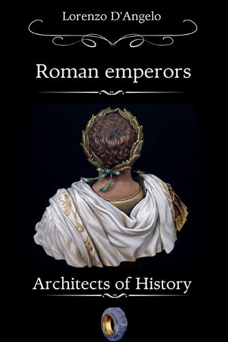 Cover image for Roman emperors Architects of History