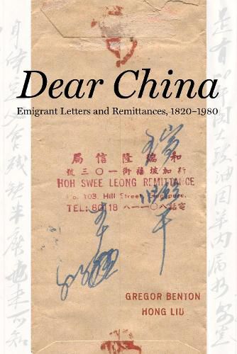 Dear China: Emigrant Letters and Remittances, 1820-1980