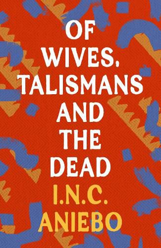 Cover image for Of Wives, Talismans and the Dead