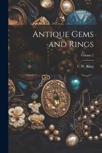 Cover image for Antique Gems and Rings; Volume 2