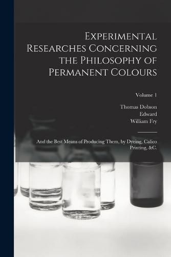 Cover image for Experimental Researches Concerning the Philosophy of Permanent Colours