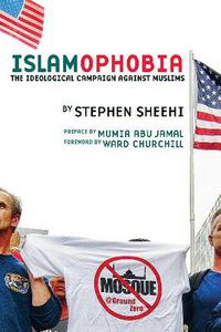 Cover image for Islamophobia: The Ideological Campaign Against Muslims