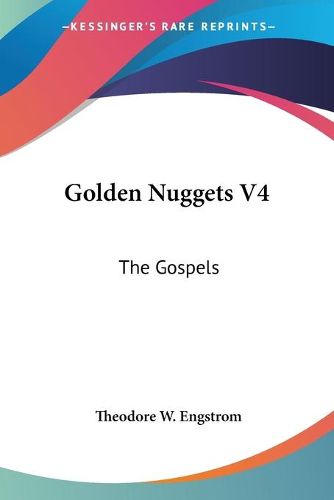 Cover image for Golden Nuggets V4: The Gospels