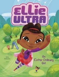 Cover image for Ellie Ultra - Extra-Ordinary Girl