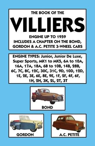 Cover image for Book of the Villiers Engine Up to 1959 Includes a Chapter on the Bond, Gordon & A.C. Petite 3-Wheel Cars