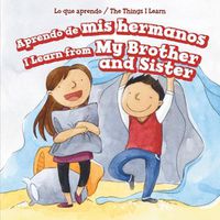 Cover image for Aprendo de MIS Hermanos / I Learn from My Brother and Sister