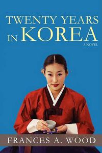 Cover image for Twenty Years in Korea