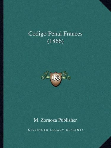 Cover image for Codigo Penal Frances (1866)