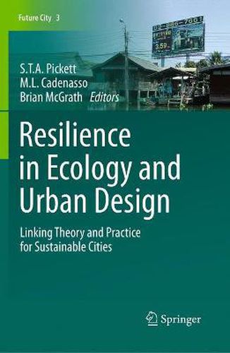 Resilience in Ecology and Urban Design: Linking Theory and Practice for Sustainable Cities