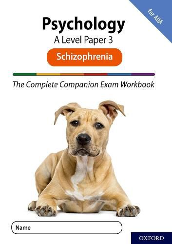 Cover image for The Complete Companions for AQA Fourth Edition: 16-18: AQA Psychology A Level: Paper 3 Exam Workbook: Schizophrenia