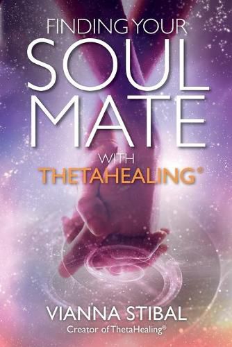 Cover image for Finding Your Soul Mate with ThetaHealing (R)