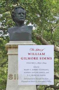 Cover image for The Letters of William Gilmore Simms: Volume I, 1830-1844