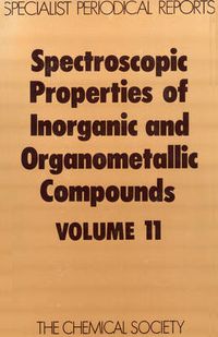 Cover image for Spectroscopic Properties of Inorganic and Organometallic Compounds: Volume 11