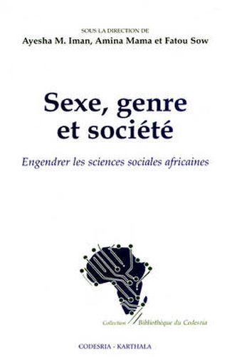 Cover image for Sexe, Genre Et Societe: Engendrer Les Sciences Sociales Africaines