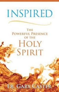 Cover image for Inspired: The Powerful Presence of the Holy Spirit