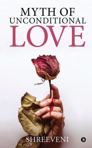 Cover image for Myth of Unconditional Love