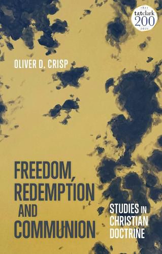 Cover image for Freedom, Redemption and Communion: Studies in Christian Doctrine