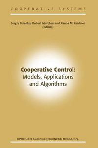 Cover image for Cooperative Control: Models, Applications and Algorithms