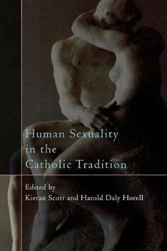 Cover image for Human Sexuality in the Catholic Tradition