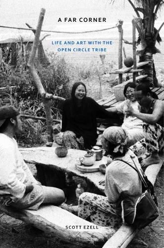 Cover image for A Far Corner: Life and Art with the Open Circle Tribe