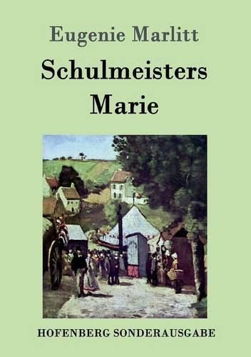 Cover image for Schulmeisters Marie