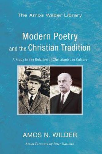 Modern Poetry and the Christian Tradition: A Study in the Relation of Christianity to Culture