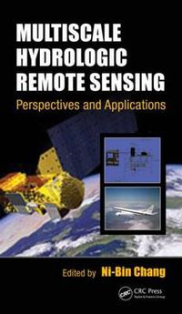 Cover image for Multiscale Hydrologic Remote Sensing: Perspectives and Applications