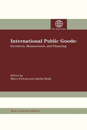 Cover image for International Public Goods: Incentives, Measurement, and Financing