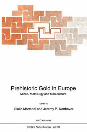 Cover image for Prehistoric Gold in Europe: Mines, Metallurgy and Manufacture