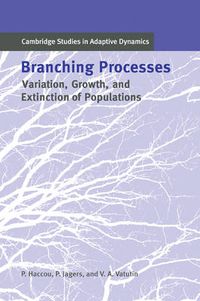 Cover image for Branching Processes: Variation, Growth, and Extinction of Populations