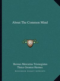 Cover image for About the Common Mind