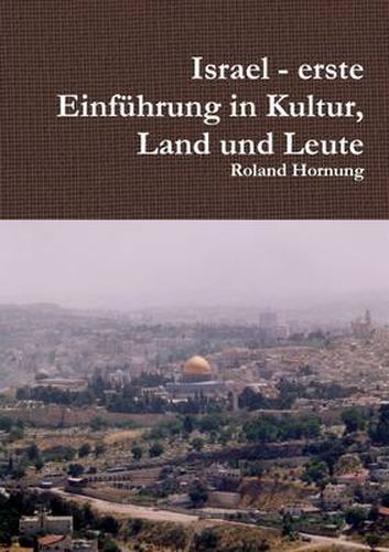 Cover image for Israel - Erste Einfuhrung in Kultur, Land Und Leute