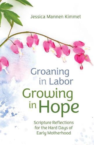 Cover image for Groaning in Labor, Growing in Hope