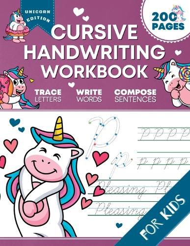 Cover image for Cursive Handwriting Workbook for Kids: Unicorn Edition, A Fun and Engaging Cursive Writing Exercise Book for Homeschool or Classroom (Master Letters, Words & Sentences)