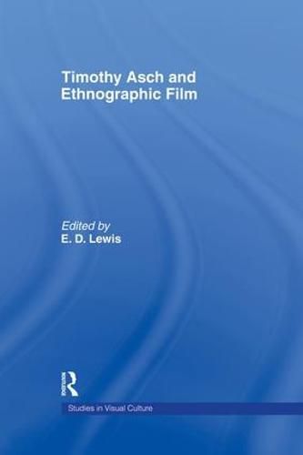 Cover image for Timothy Asch and Ethnographic Film