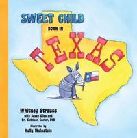 Cover image for Sweet Child Born in Texas