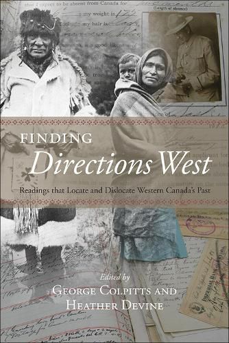 Finding Directions West: Readings that Locate and Dislocate Western Canadaas Past