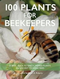 Cover image for 100 Plants for Beekeepers