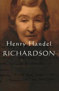 Cover image for Henry Handel Richardson Vol 3: 1934-1946