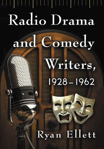 Cover image for Radio Drama and Comedy Writers, 1928-1962