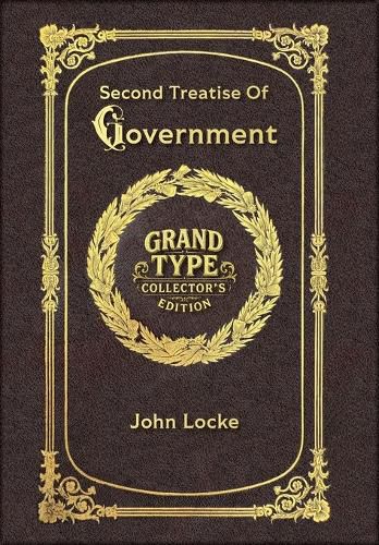 Cover image for Large Print - Second Treatise Of Government - Grand Type Collector's Edition - Matte Hardcover with Dust Jacket