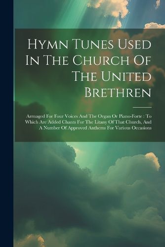 Cover image for Hymn Tunes Used In The Church Of The United Brethren