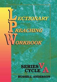 Cover image for Lectionary Preaching Workbook, Series V, Cycle A