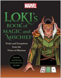 Cover image for Loki's Book of Magic and Mischief: Tricks and Deceptions from the Prince of Illusions